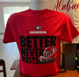 Georgia Bulldogs T-shirt - “Better Never Rests” (Short Sleeve Red)