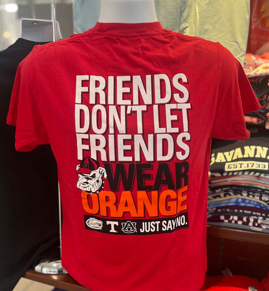 Georgia Bulldogs T-shirt - “Friends Don’t Let Friends Wear Orange” (Comfort Colors Short Sleeve Red)