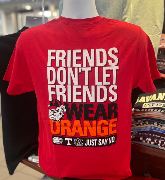 Georgia Bulldogs T-shirt - “Friends Don’t Let Friends Wear Orange” (Short Sleeve Red)