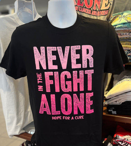 October Breast Cancer Awareness T-shirt - “Never in the Fight Alone” (Short Sleeve Black)