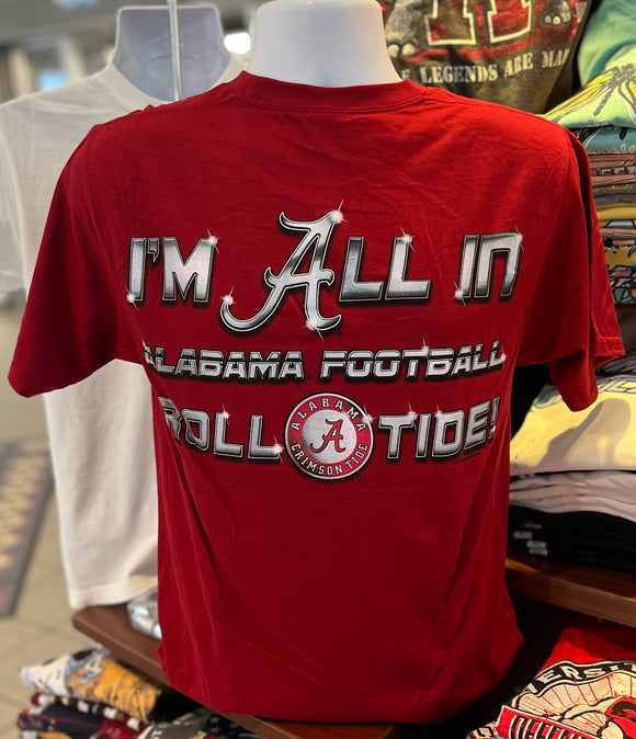 Alabama Crimson Tide T-Shirt - “Alabama Football - I’m All In” (Short Sleeve Crimson)