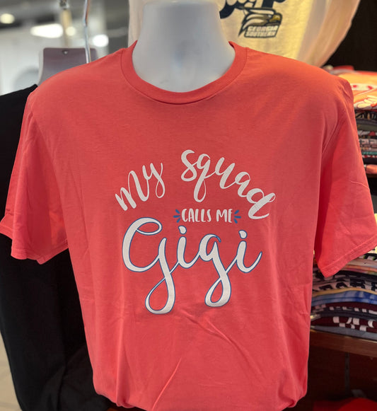 “My squad calls me Gigi” Short Sleeve Tee (Coral silk)