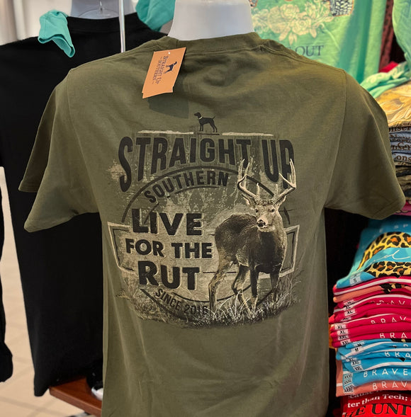 Straight Up Southern T-Shirt - “Live for the rut” (Short Sleeve Olive)