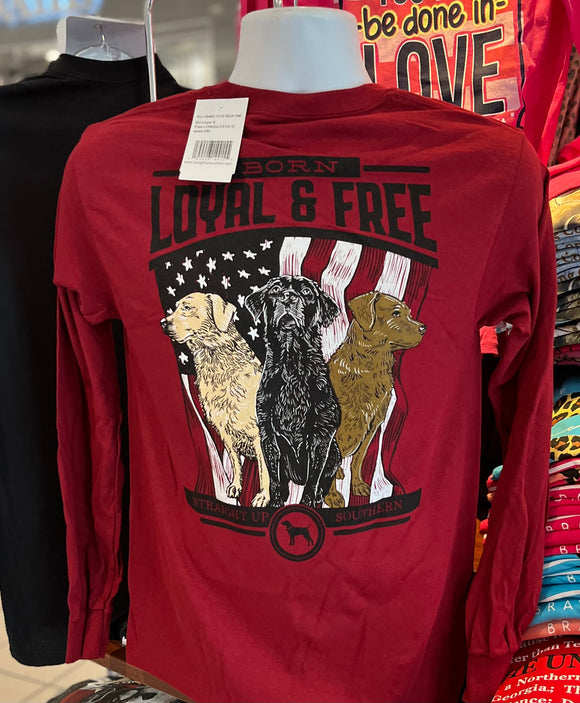 Straight Up Southern T-Shirt - “Loyal and Free” (Long Sleeve Garnet)