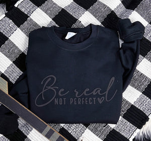 “Be real, not perfect” Fleece